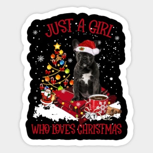 Black French Bulldog Just A Girl Who Loves Christmas Sticker